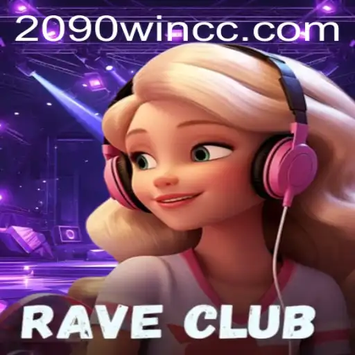 Exploring RaveClub: The Immersive Gaming Phenomenon of 2090win.com